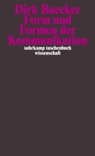Dirk Baecker - Form und Formen der Kommunikation