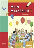 Johann Schmidt, Johanna Schmidt - Mein Mathebuch, Ausgabe B Grundschule Bayern - 1: 1. Schuljahr, Arbeitsheft