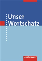 Helmut Melzer, Wolfgang Menzel, Günther Rudolph, Helmu Melzer, Helmut Melzer - Unser Wortschatz, Allgemeine Ausgabe 2006: Unser Wortschatz