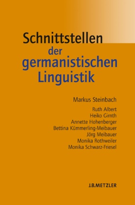 Rut Albert, Ruth Albert, Heiko u a Girnth, Marku Steinbach, Markus Steinbach - Schnittstellen der germanistischen Linguistik