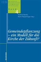 Matthias Bartels, Matthias Herausgegeben von Bartels, Reppenhagen, Martin Reppenhagen - Gemeindepflanzung, ein Modell für die Kirche der Zukunft?