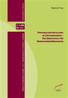 Tatjana R. Frey - Personalentwicklung in Unternehmen - ein Arbeitsfeld für Erwachsenenpädagogen