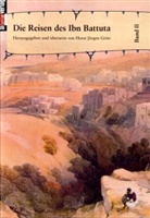 IbnBattuta, Horst Jürgen Grün, Hors J Grün - Die Reisen des Ibn Battuta. Bd.2