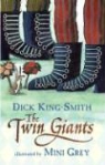 Dick King-Smith, Dick/ Grey King-Smith, Mini Grey - The Twin Giants