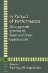 Patricia W. Ingraham, Patricia W. (College of Community and Pu Ingraham, Patricia W. (EDT) Ingraham, Patricia W. Ingraham, Patricia W. (College of Community and Public Affairs) Ingraham - In Pursuit of Performance