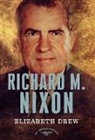 Drew, Elizabeth Drew, Elizabeth/ Schlesinger Drew, Arthur M Schlesinger, Arthur M. Schlesinger - Richard M. Nixon