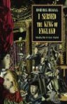 Bohumil Hrabal - I Served the King of England