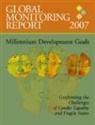 International Monetary Fund, International Monetary Fund (IMF), World Bank, World Bank Group - Global Monitoring Report 2007