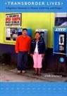 Lynn Stephen, Lynn M. Stephen - Transborder Lives