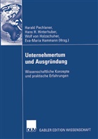 Han H Hinterhuber, Hans H Hinterhuber, Eva-Maria Hammann, Hans H. Hinterhuber, Wolf von Holzschuher, Harald Pechlaner... - Unternehmertum und Ausgründung
