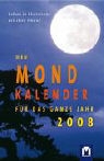 Mondkalender für das ganze Jahr 2008