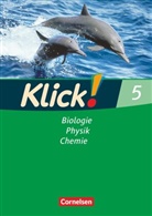 Alexandra Windsor, Catrin Nossek, Doris-Carola Späth, Gila Tautz, Sylvi Gredig, Sylvia Gredig... - Klick! Biologie, Physik, Chemie, Förderschule Westliche Bundesländer sowie Berlin und Brandenburg: Klick! Biologie, Physik, Chemie - Ausgabe 2007 - Band 5