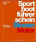 Ramon Gliewe, Heinz Overschmidt - Sportbootführerschein: Binnen Motor