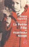 Iris von Finckenstein, R. Ligocka, Roma Ligocka, Roma (1938-....) Ligocka, Ligocka-r, Olivier Mannoni... - La petite fille au manteau rouge