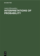 A. Khrennikov, Andrei Khrennikov - Interpretations of Probability