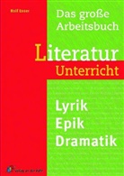 Rolf Esser - Das große Arbeitsbuch Literaturunterricht