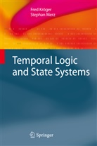 Fre Kröger, Fred Kröger, Stefan Merz, Stephan Merz - Temporal Logic and State Systems