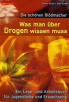 Gric, Trevor Grice, Scott, To Scott, Tom Scott - Die schönen Blödmacher - Was man über Drogen wissen muss