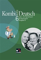 Birgi Bruckmayer, Gunte Fuchs, Andreas u Hensel, Gottlie Gaiser, Gottlieb Gaiser, Müller... - Kombi-Buch Deutsch, Ausgabe N: 6. Jahrgangsstufe