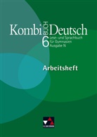 Kersti Dambach, Gunte Fuchs, Andreas u a Hensel, Andreas Ramin, Gottlie Gaiser, Gottlieb Gaiser... - Kombi-Buch Deutsch, Ausgabe N: 6. Jahrgangsstufe, Arbeitsheft