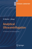 Lars Börger, Walter Mächtle, Walte Maechtle, Walter Maechtle - Analytical Ultracentrifugation of Polymers and Nanoparticles