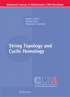 Ralph Cohen, Ralph L Cohen, Ralph L. Cohen, Kathry Hess, Kathryn Hess, Dennis Sullivan... - String Topology and Cyclic Homology