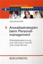 Mari Axmann, Mario Axmann, Oliver Knörr - Anwaltsstrategien beim Personalmanagement
