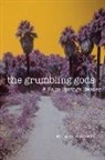 Peter (EDT) Wild, Ian Kuijt, Peter Wild, Professor Peter Wild - The Grumbling Gods