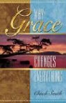 Chuck Smith - Why Grace Changes Everything