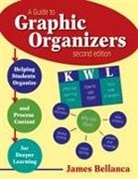 James Bellanca, James A. Bellanca - Guide to Graphic Organizers