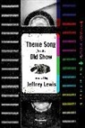 Jeffrey Lewis - Theme Song For An Old Show