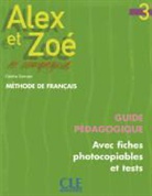 Samson, Colette Samson - Alex et Zoé - Niveau 3: Alex et Zoé 3: guide pédagogique, avec fiches photocopiables et tests