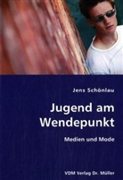 Jens Schönlau - Jugend am Wendepunkt