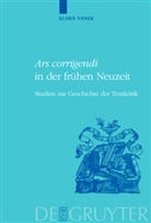 Klara Vanek - "Ars corrigendi" in der Frühen Neuzeit
