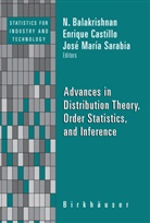 N Balakrishnan, N. Balakrishnan, Narayanaswamy Balakrishnan, Enriqu Castillo, Enrique Castillo, José Maria Sarabia... - Advances in Distribution Theory, Order Statistics, and Inference