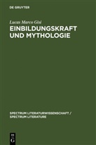 Lucas M. Gisi, Lucas Marco Gisi - Einbildungskraft und Mythologie