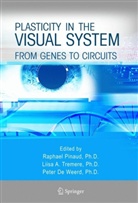 Liis A Tremere, Liisa A Tremere, Peter De Weerd, Raphael Pinaud, Liisa A. Tremere, Peter Weerd... - Plasticity in the Visual System