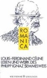 Louis F Céline, Louis-Ferdinand Céline - Leben und Werk des Philipp Ignaz Semmelweis
