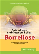 Teresa M Taddonio, Teresa M. Taddonio, Teresa Maria Taddonio - Spät erkannt und trotzdem heilbar z.B. Borreliose
