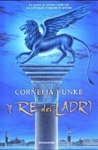 Cornelia Funke - Il Re dei Ladri