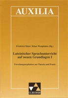 Friedrich Maier, Friedrich (Hrsg.) Maier, Klaus Westphalen, Klaus (Hrsg.) Westphalen - Lateinischer Sprachunterricht auf neuen Grundlagen 1