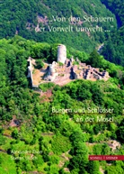 Alexande Thon, Alexander Thon, Stefan Ulrich - Burgen und Schlösser an der Mosel