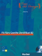 Evelyn Frey - Fit fürs Goethe-Zertifikat B2, m. Audio-CD