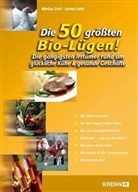 Grol, Markus Groll, Loitzl, Gernot Loitzl - Die 50 größten Bio-Lügen!