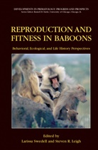 S. R. Leigh, Steven R. Leigh, R Leigh, R Leigh, L. Swedell, Lariss Swedell... - Reproduction and Fitness in Baboons: Behavioral, Ecological, and Life History Perspectives