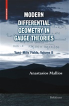 Anastasios Mallios - Modern Differential Geometry in Gauge Theories