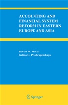 Robert McGee, Robert W McGee, Robert W. McGee, Galina G Preobragenskaya, Galina G. Preobragenskaya - Accounting and Financial System Reform in Eastern Europe and Asia