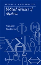 K. Denecke, Klaus Denecke, J. Koppitz, Jc6rg Koppitz, Jör Koppitz, Jorg Koppitz... - M-Solid Varieties of Algebras