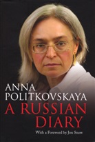 Anna Politkovskaya, Anna Politkowskaja, Anna Politovskaya - A Russian Diary