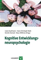 Han Ch Nuerk, Liane Kaufmann, Kerstin Konrad, Kerstin Konrad u a, Hans Ch Nuerk, Hans-Christop Nuerk... - Kognitive Entwicklungsneuropsychologie